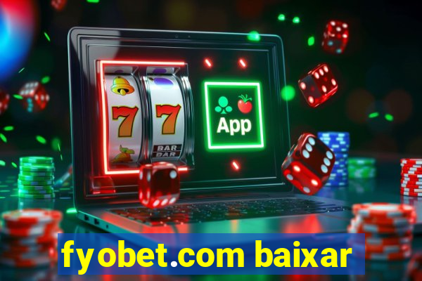 fyobet.com baixar